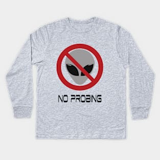 no probing Kids Long Sleeve T-Shirt